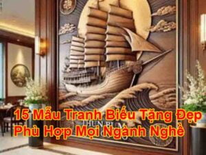 15 Mẫu Tranh Biếu Tặng Đẹp Phù Hợp Mọi Ngành Nghề