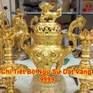 Bộ Ngũ Sự Dát Vàng 9999 có giấy kiểm định vàng ta 9999